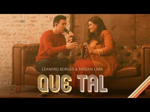 Leandro Borges & Midian Lima (QUE TAL)
