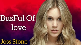Busful Of Love..(Joss Stone)