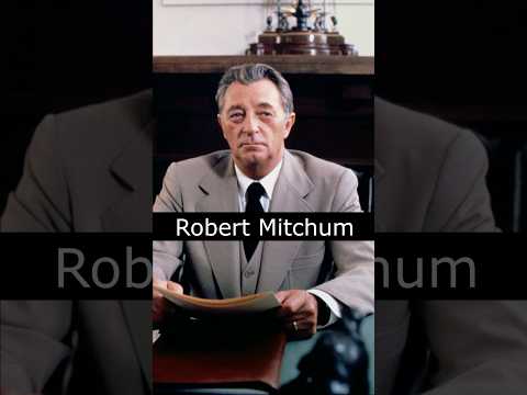 The Life and Death of Robert Mitchum