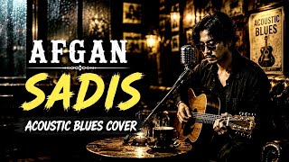Download lagu Afgan - Sadis dalam versi Acoustic Blues Cover dengan nuansa yang galau dan emosional mp3
