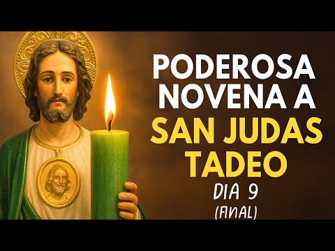 NOVENA A SAN JUDAS TADEO DIA 9