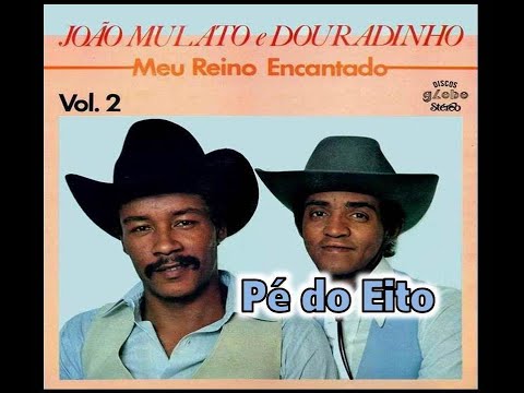 Pé do eito -  João Mulato e Douradinho (1981)