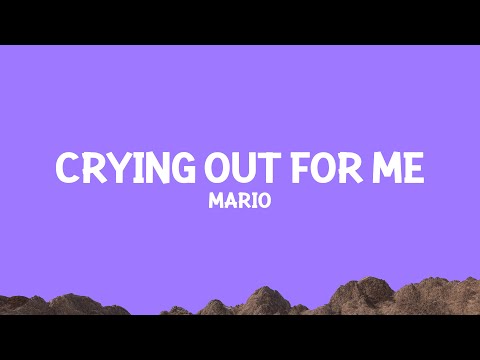 Mario - Crying Out For Me (Lyrics)
