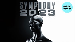 DJ Chris Parker - Symphony 20 23 (Single 2023)