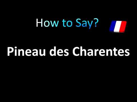 How to Pronounce 'Pineau des Charentes' (French)