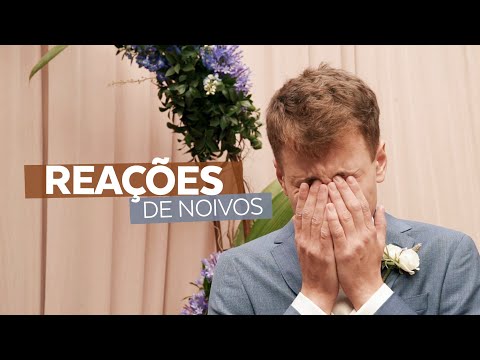 REAÇÕES de noivos EMOCIONADOS