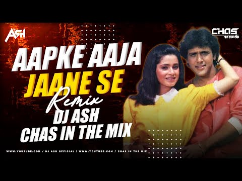 Aap Ke Aa Jane Se (Bouncy Mix) DJ Ash x Chas In The Mix | Khudgarz | Govinda, Neelam | Dance Sutra 9