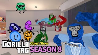 Gorilla Tag Object Show: SEASON 8