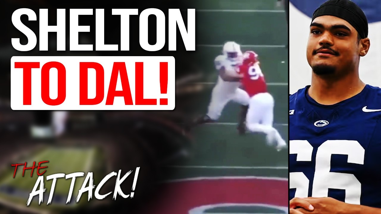 Attack! on Cowboys INSTANT REACTION to Dallas Cowboys Drafting Penn St. LT Drew Shelton in 4th Rd!