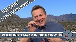 Afrikaanse Grappe: Kulkunstenaar in die Karoo met Wolfgang Riebe Afrikaanse Grappe: Kulkunstenaar in die Karoo met Wolfgang Riebe