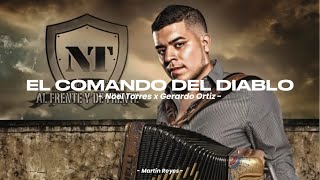 Noel Torres ft. Gerardo Ortiz - El Comando Del Diablo &quot;LETRA&quot; 📌🔥