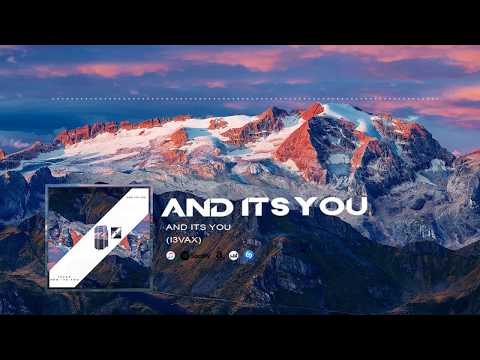 I3vax  - And Its You [Official Audio]