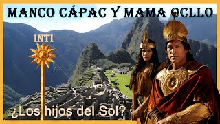 ✅ La Historia de Manco Cápac y Mama Ocllo 🔥