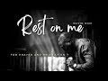 REST ON ME David Dam For PRAYER AND MEDITATION