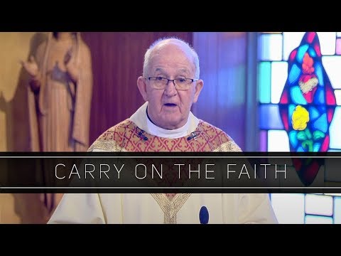 Carry On the Faith | Homily: Father Thomas Domurat