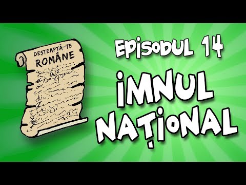 Romania Explicata - Imnul National - ep.14