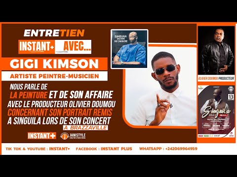 GIGI KIMSON Parle: PEINTURE & SON AFFAIRE AVEC OLIVIER DOUMOU Son Portrait REMIS Au Concert SINGUILA