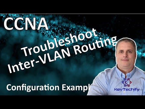 Troubleshoot Inter-VLAN Routing Example - Lab 4.4.8 - CCNA - KevTechify | vid 43