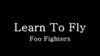 Foo Fighters-Learn To Fly lyrics