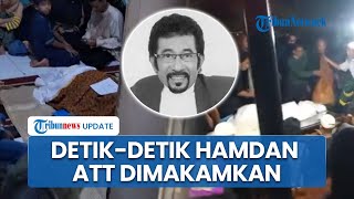 Pemakaman Pedangdut Hamdan ATT Banjir Doa Para Sahabat, Dikenang sebagai Sosok yang Religus