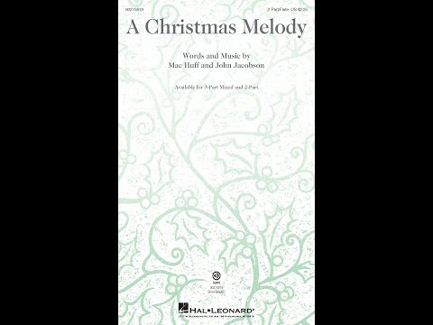 A Christmas Melody (2-Part Choir) - by Mac Huff and John Jacobson