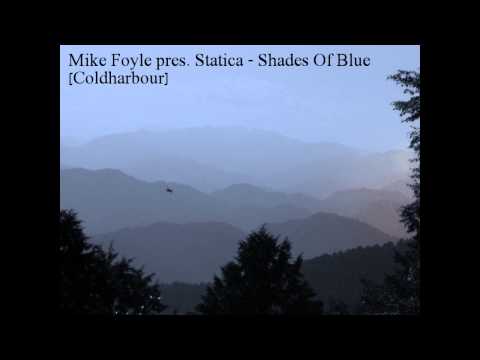 Mike Foyle pres. Statica - Shades Of Blue [Coldharbour]