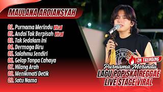 Download lagu Maulana Ardiansyah (Live Ska Reggae) - PURNAMA MERINDU - ANDAI TAK BERPISAH || LAGU POP TERPOPULER mp3