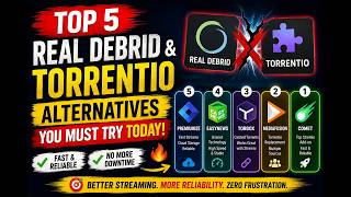 Top 5 Real-Debrid & Torrentio Alternatives You Must Try !