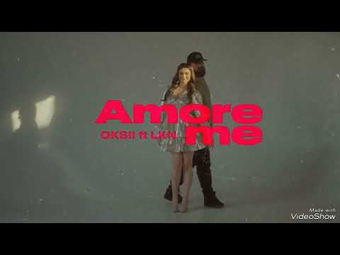 OKSII ft LKN - Amore me #music #top #mp3 #xit