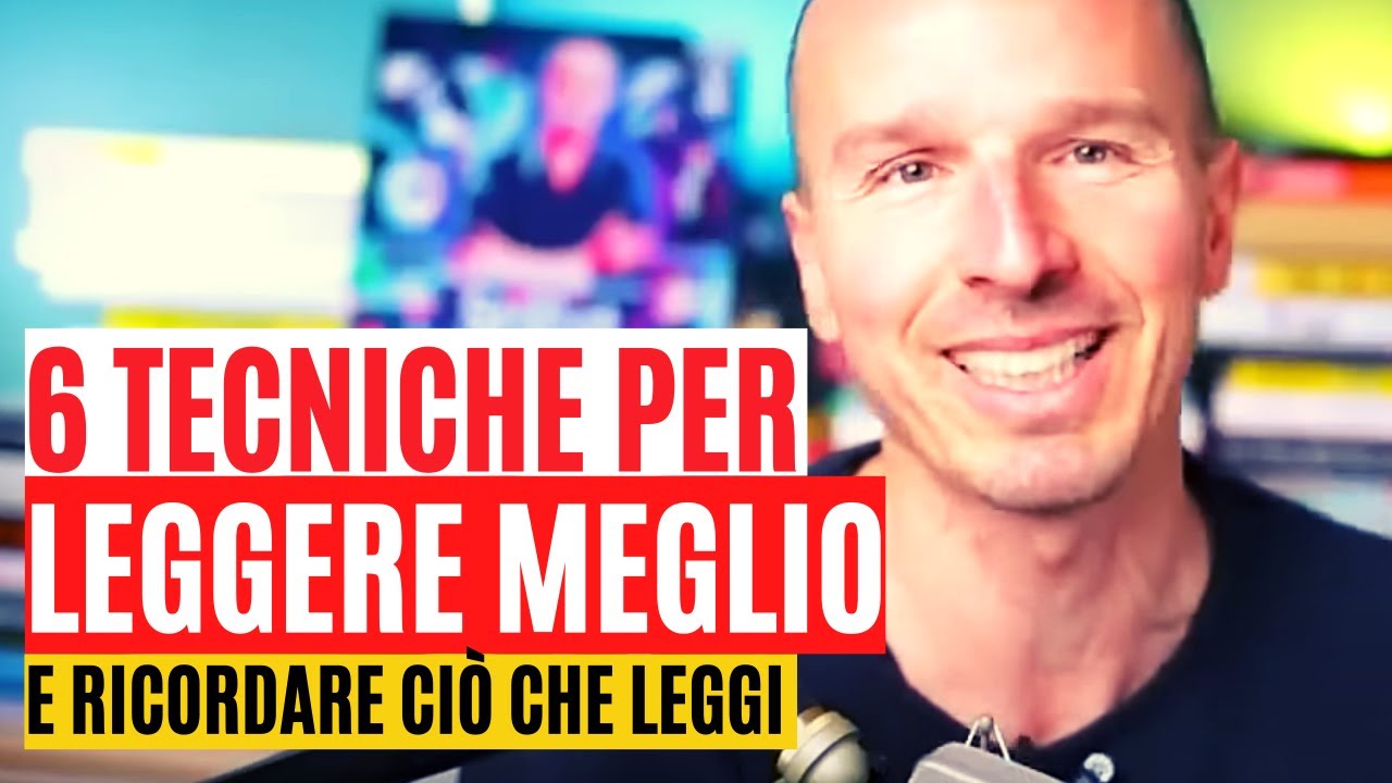 6 tecniche per leggere meglio (e ricordare ciò che leggi)