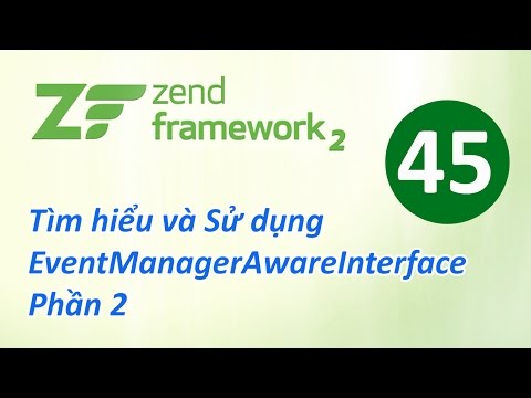 Tự học Zend Framework Bài 45 Tìm hiểu và Sử dụng EventManagerAwareInterface Phần 2