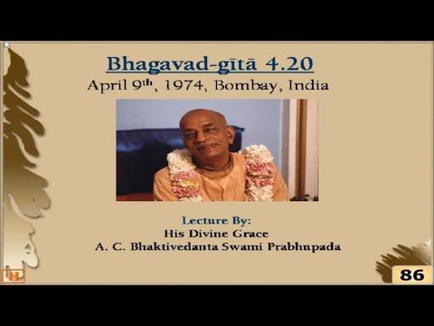 Srimad Bhagavadgita 4.20 | His Divine Grace Srila Prabhupada I 06.07.2020 I