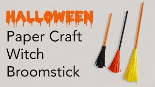Easy Halloween Paper Craft Witch Broomstick Tutori