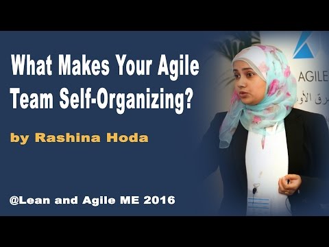 What Makes Your Agile Team Self-Organizing? by Rashina Hoda