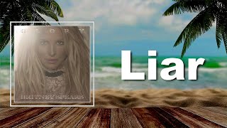 Britney Spears - Liar (Lyrics)