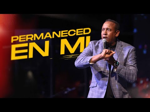 Permaneced en Mi | Pastor Juan Carlos Harrigan