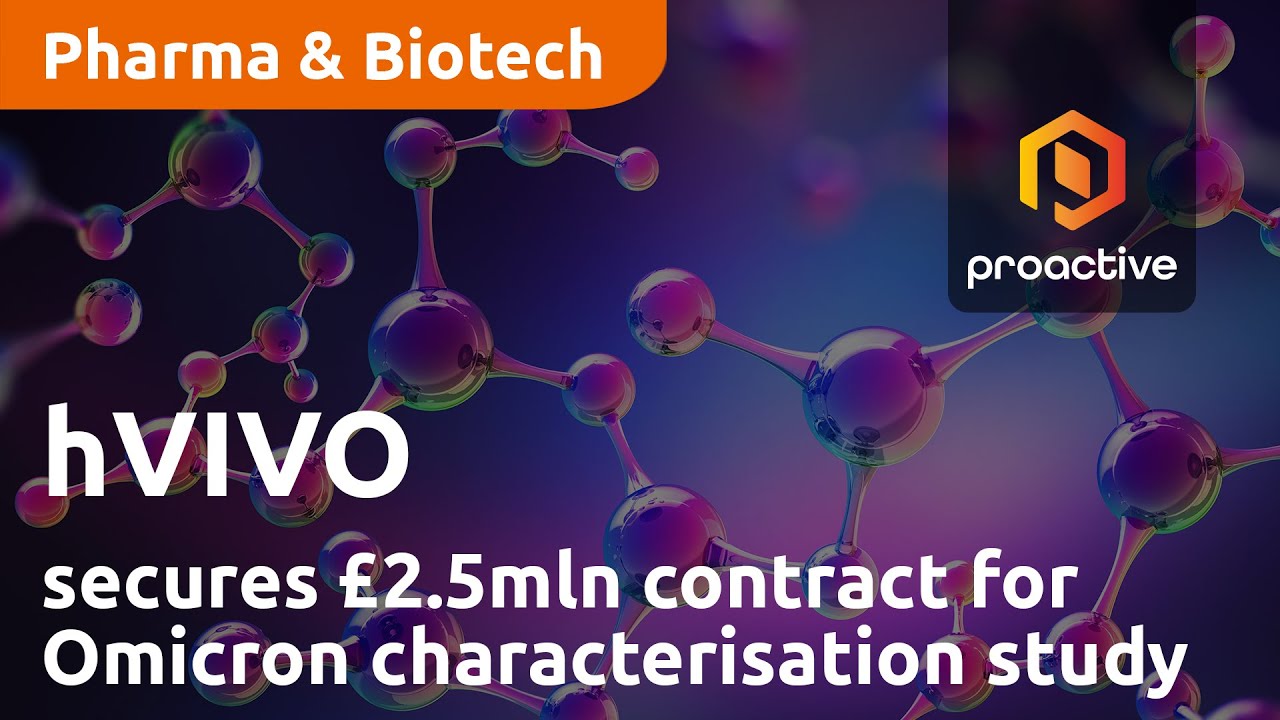 hVIVO secures £2.5mln contract for Omicron characterisation study