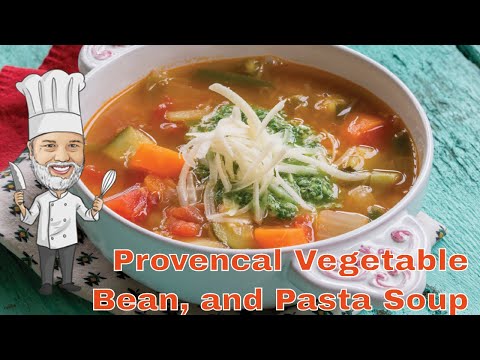 You Must Try This Provencal Vegetable Soup - Soupe au Pistou