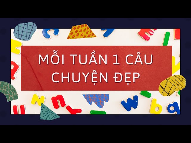 Kể chuyện về Bác Hồ - Phong trào mỗi tuần một câu chuyện đẹp