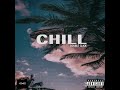 Chill - DBL CLK (Official Audio)