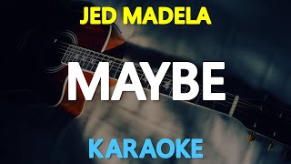 MAYBE - Jed Madela (King Girado) 🎙️ [ KARAOKE ] 🎶