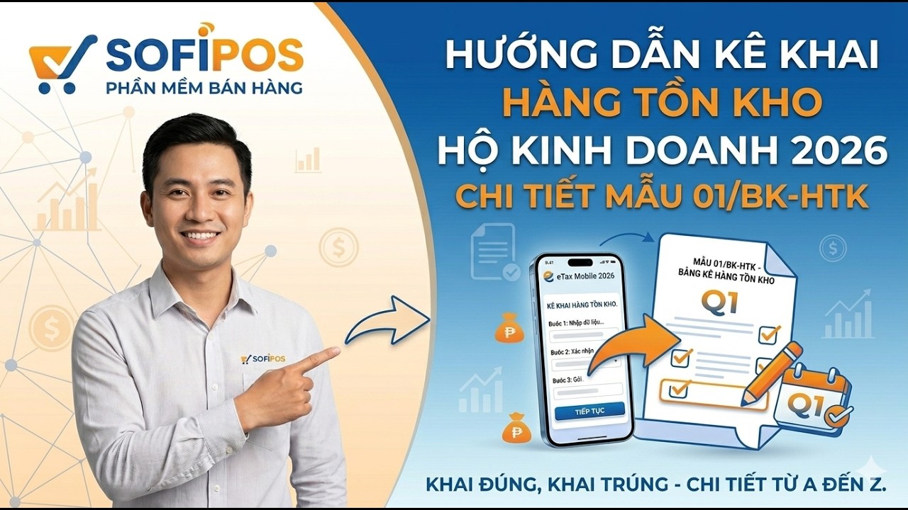 Video hướng dẫn điền và nộp bảng kê hàng tồn kho 01/BK-HTK hộ kinh doanh 2026 qua Cổng Dịch vụ Công