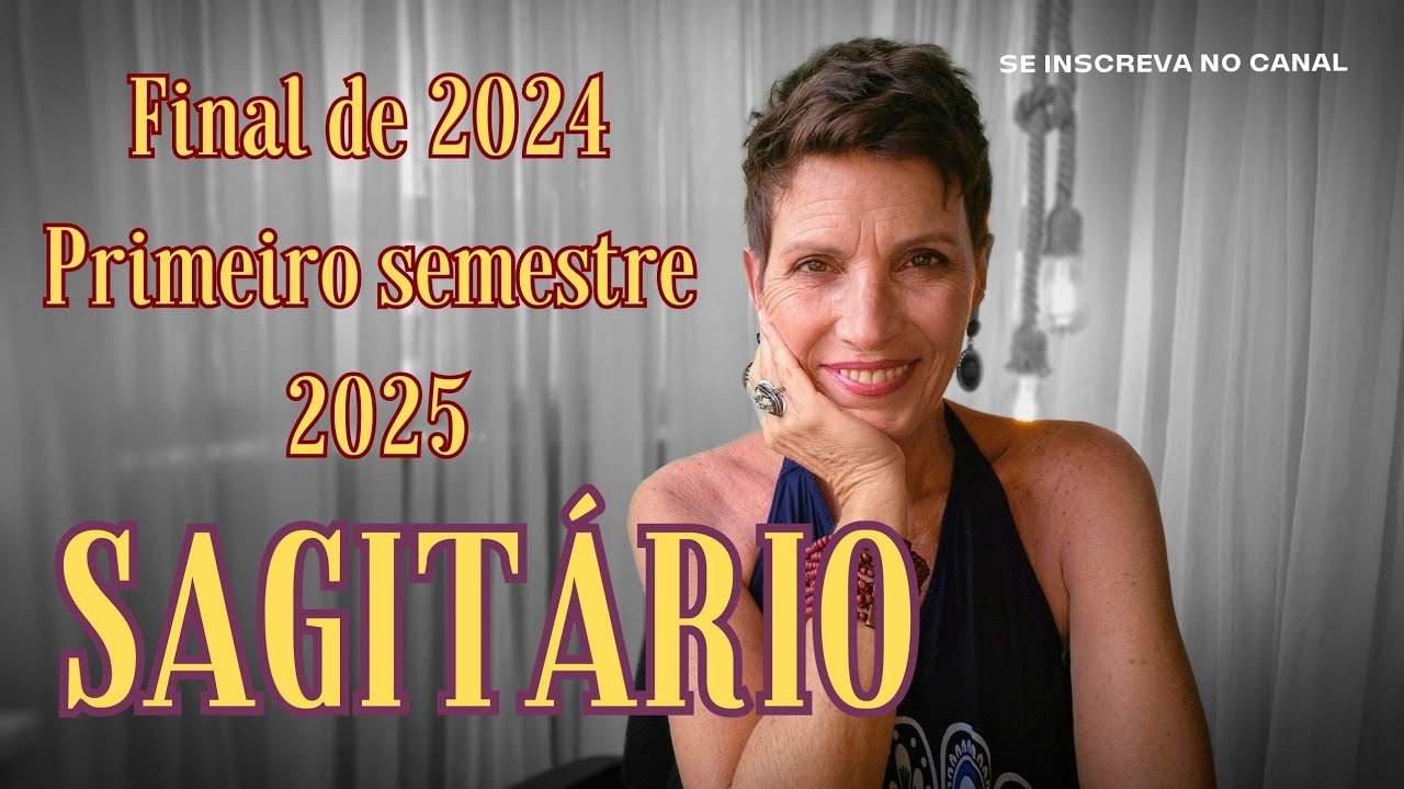SAGITÁRIO ♐️ Final de 2024 e primeiro semestre de 2025