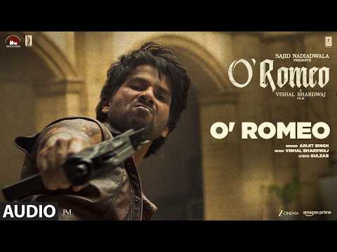 O'Romeo (Audio) | Shahid Kapoor | Triptii D, Disha P | Vishal Bhardwaj | Gulzar | Arijit Singh