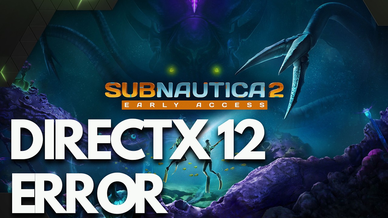 Subnautica 2 Error DirectX 12 Is Not Supported On Your System Try Running Without -dx12/-d3d12 FIX