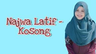 Najwa Latif - Kosong ( lirik )