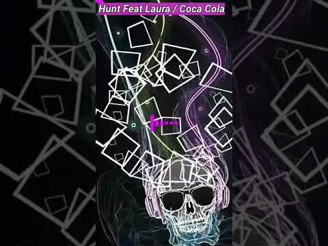 Hunt feat Laura/Coca Cola 🥳🥳