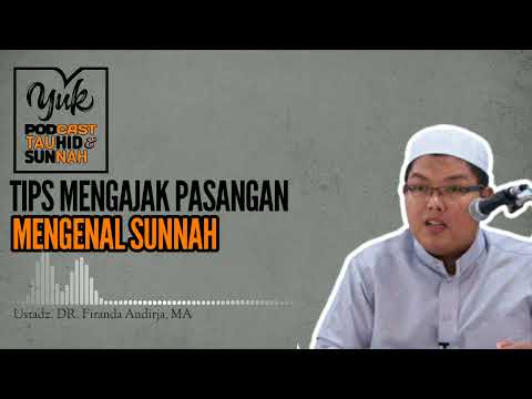 TIPS MENGAJAK SUAMI MENGENAL SUNNAH (Ustadz. DR. Firanda Andirja, MA) #yukngajitauhid#firandaandirja