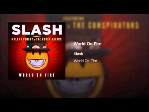 Slash - World On Fire (Clean)