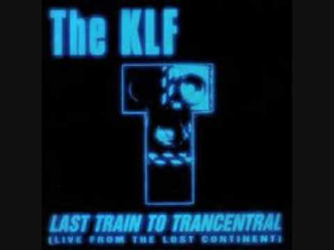 the KLF last train to trancentral